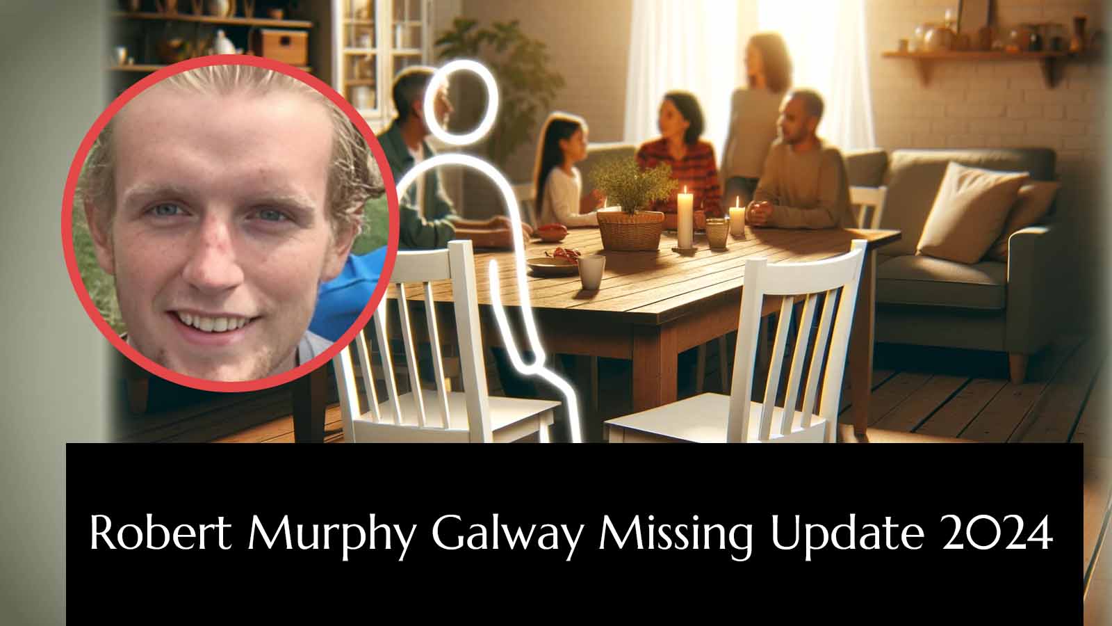 Robert Murphy Galway Missing Update